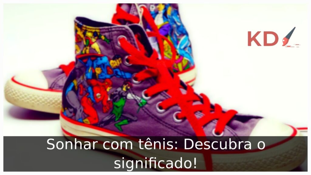 Sonhar com tênis: Descubra o significado!