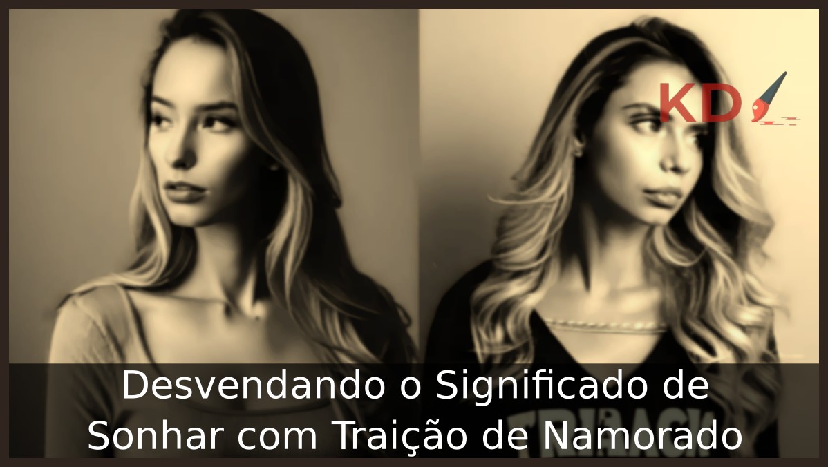 Sonhar com Traição de Namorado