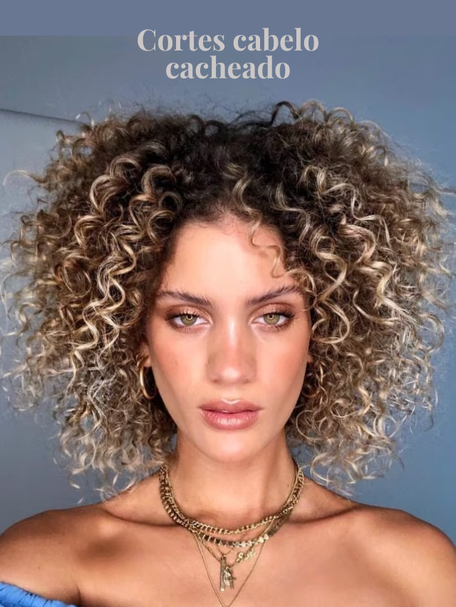 5 cortes para cabelo cacheado que são tendência para 2023