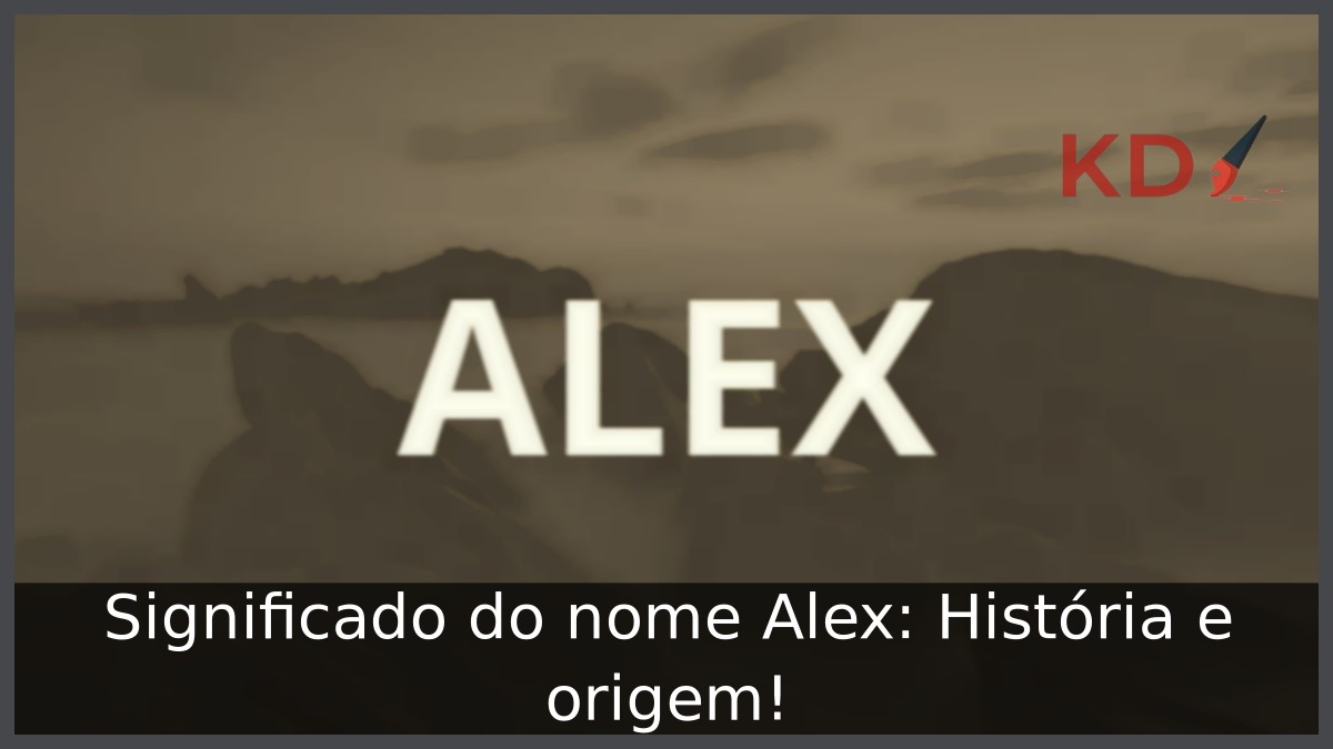Significado do nome Alex: História e origem!