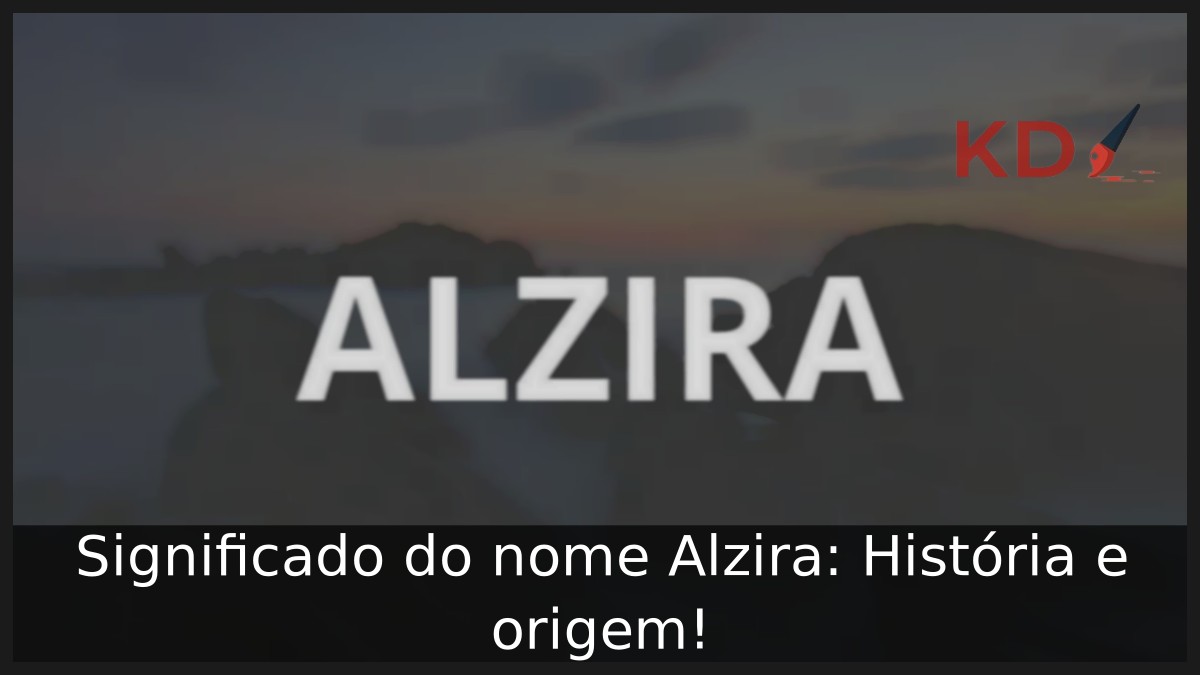 Significado do nome Alzira: História e origem!