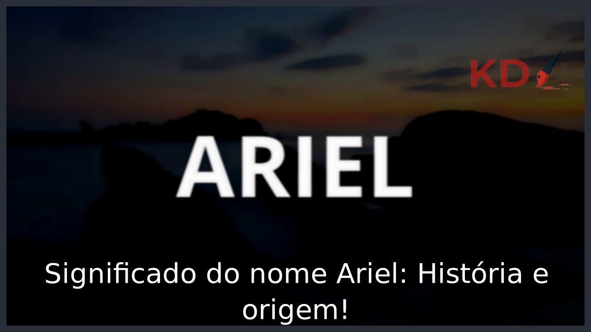 Significado do nome Ariel: História e origem!