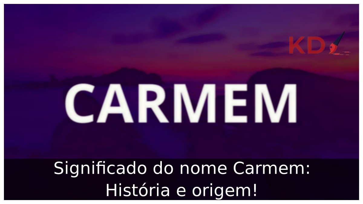 Significado do nome Carmem: História e origem!