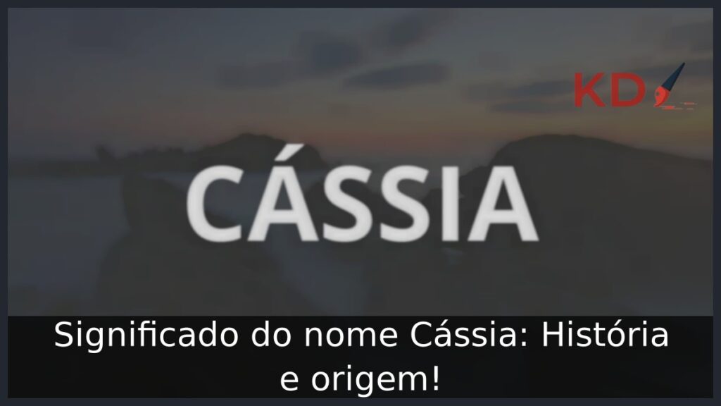 Significado do nome Cássia: História e origem! 1 Significado do nome Cássia: História e origem!