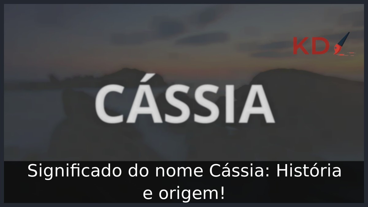 Significado do nome Cássia: História e origem!