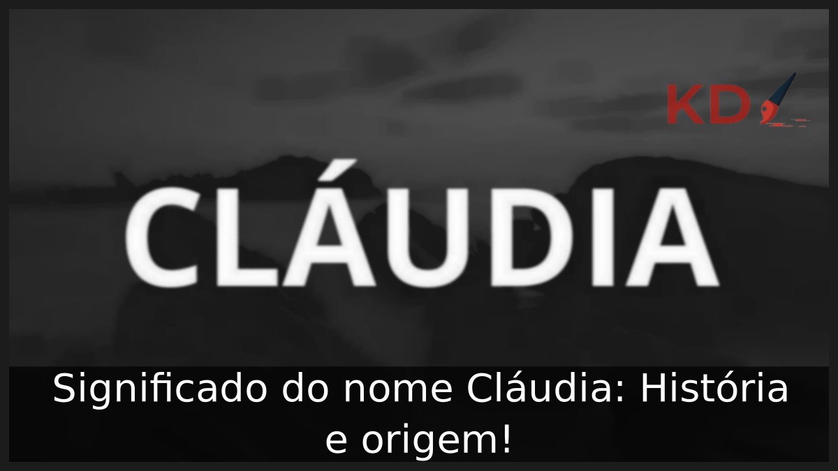 Significado do nome Cláudia: História e origem!