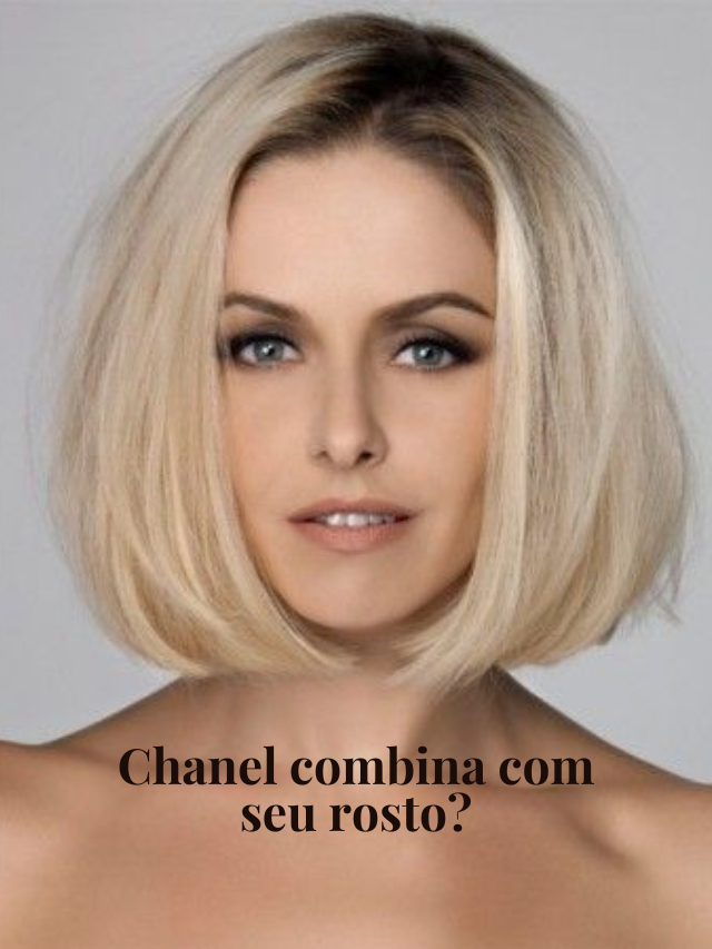Como saber se corte de cabelo Chanel combina com o seu rosto?