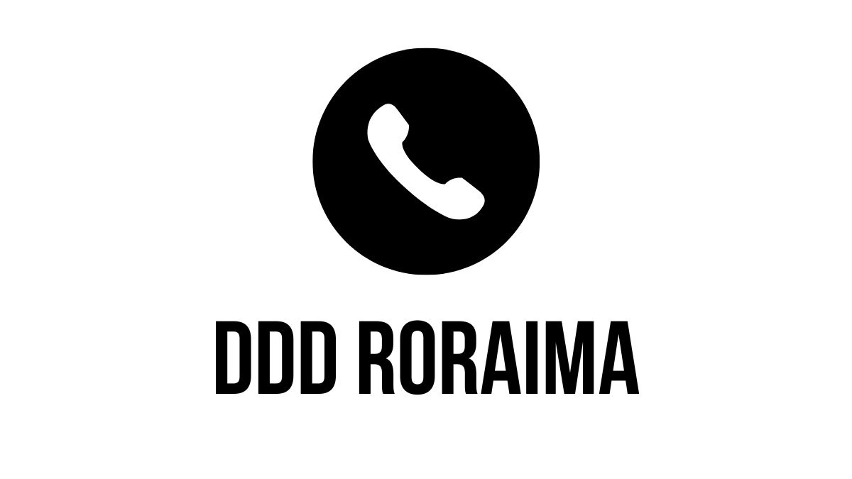 DDD Roraima: Cidades que usam o prefixo! 5 DDD Roraima