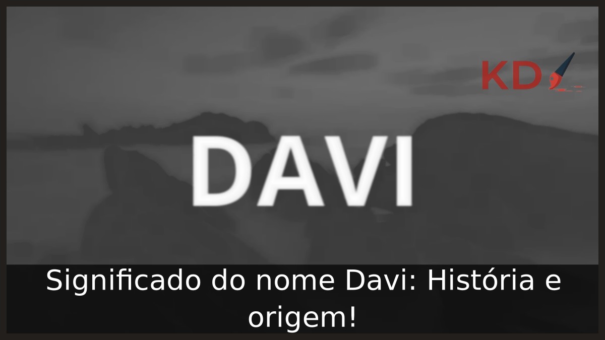 Significado do nome Davi: História e origem!