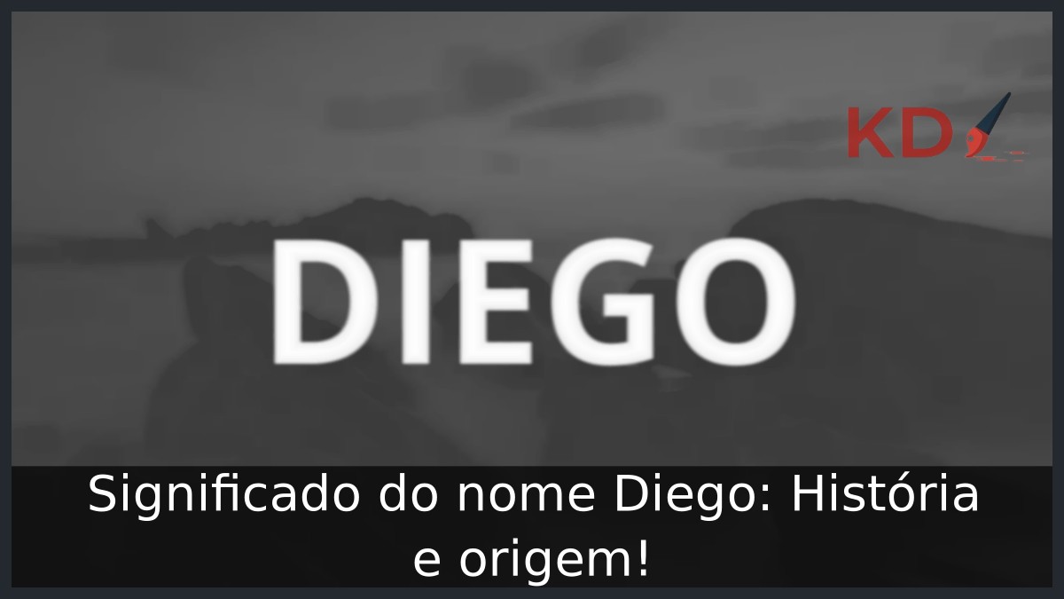 Significado do nome Diego: História e origem!