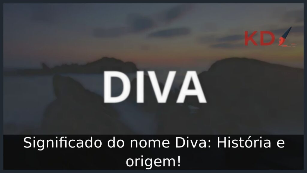 Significado do nome Diva: História e origem! 1 Significado do nome Diva: História e origem!