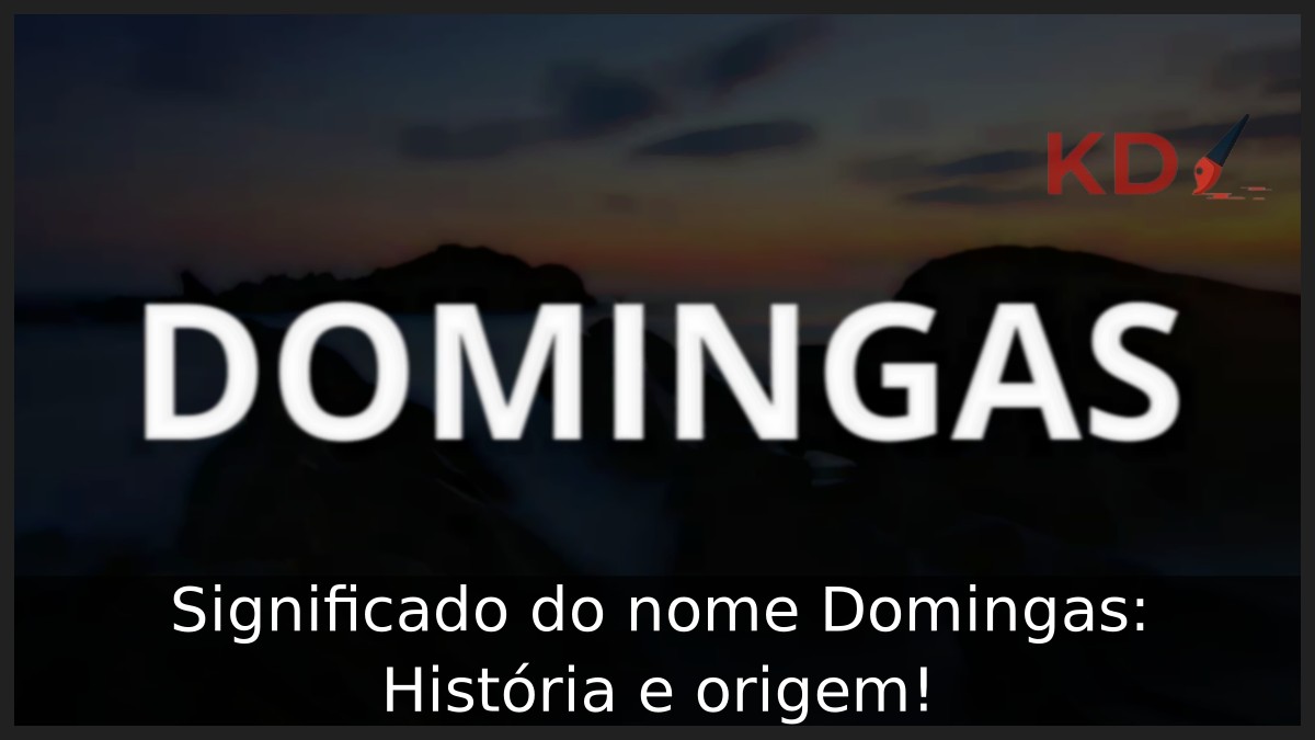Significado do nome Domingas: História e origem!