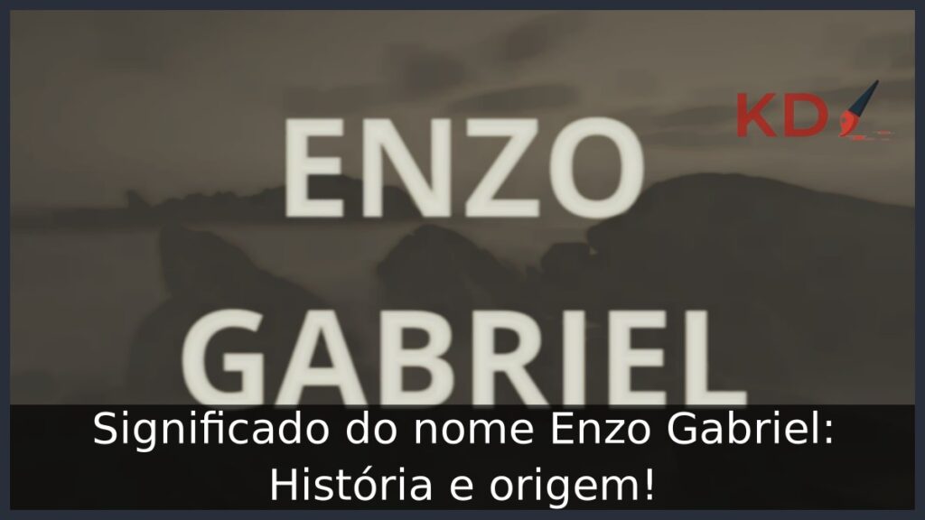 Significado do nome Enzo Gabriel: História e origem!