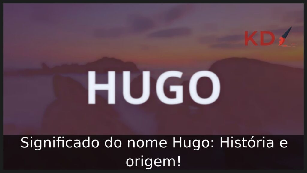 Significado do nome Hugo: História e origem!