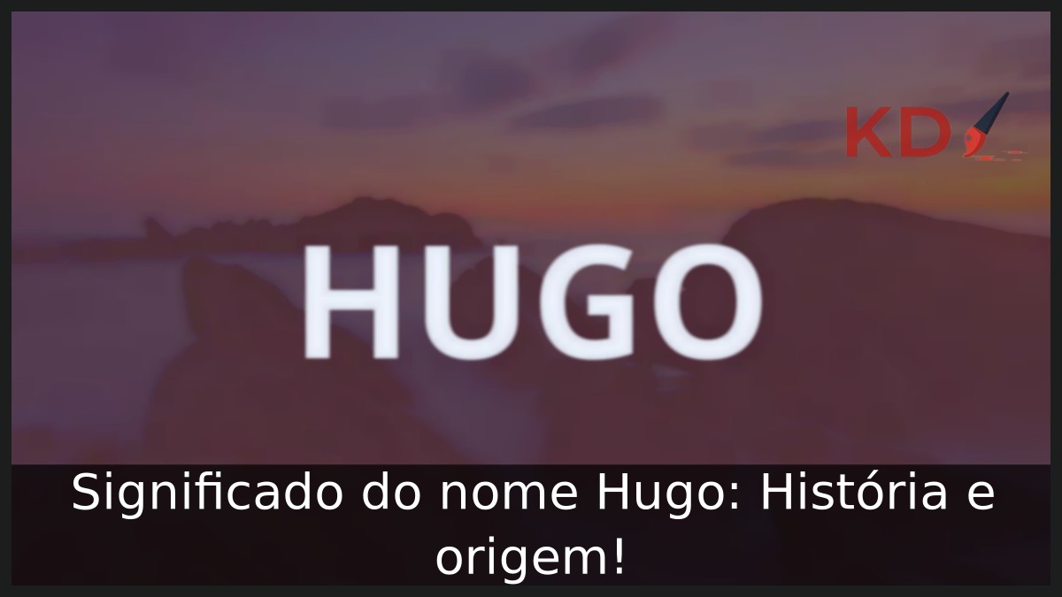 Significado do nome Hugo: História e origem!
