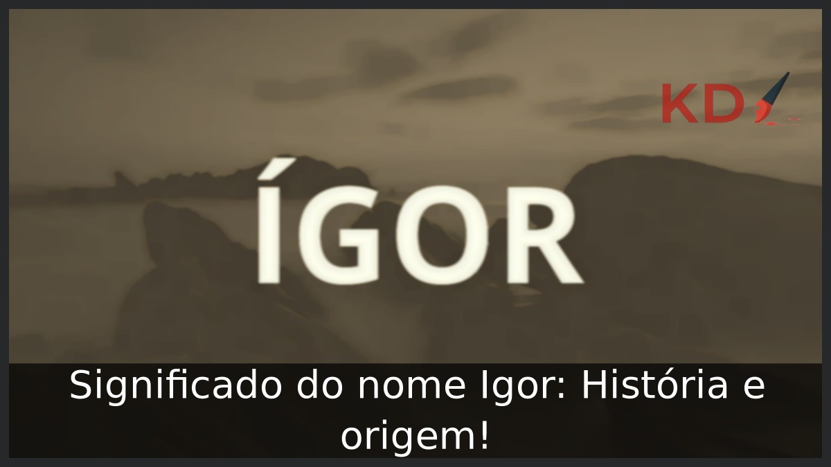 Significado do nome Igor: História e origem!