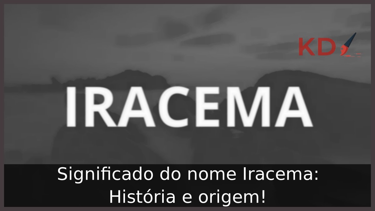 Significado do nome Iracema: História e origem!