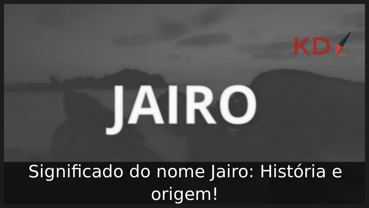 Significado do nome Jairo: História e origem!