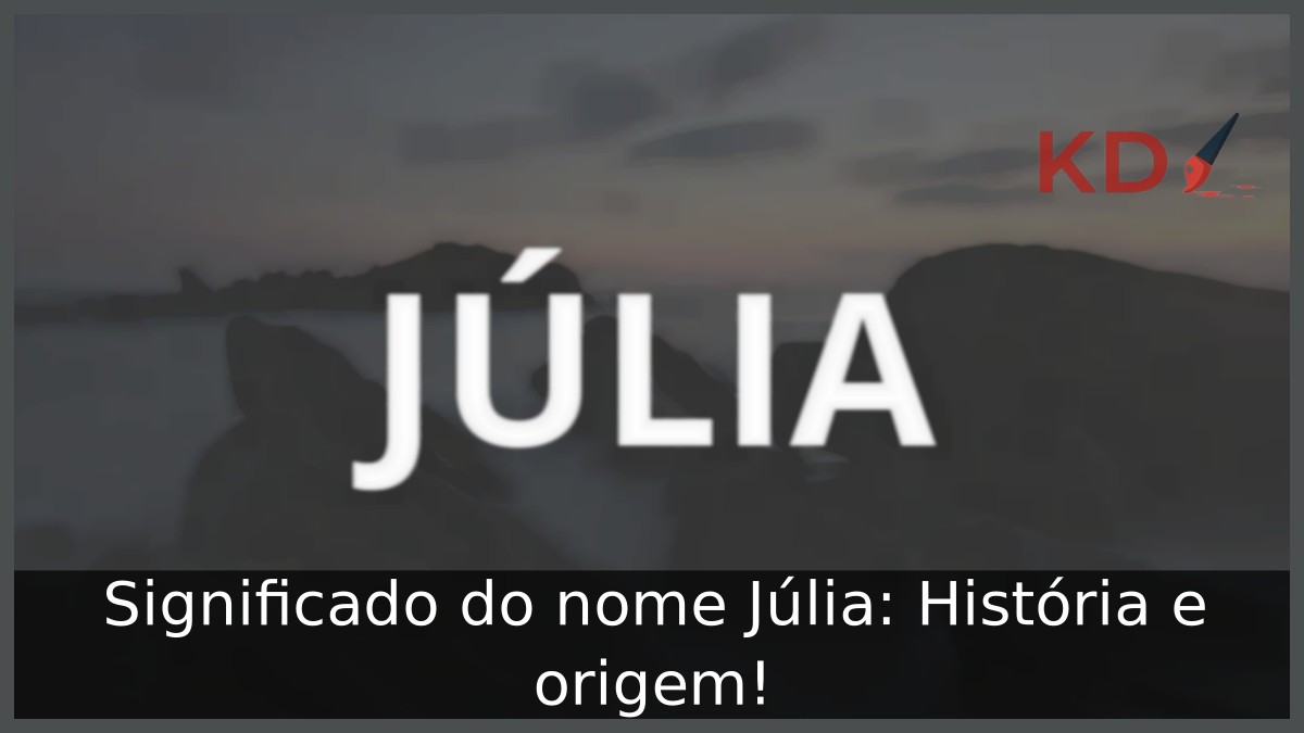 Significado do nome Júlia: História e origem!