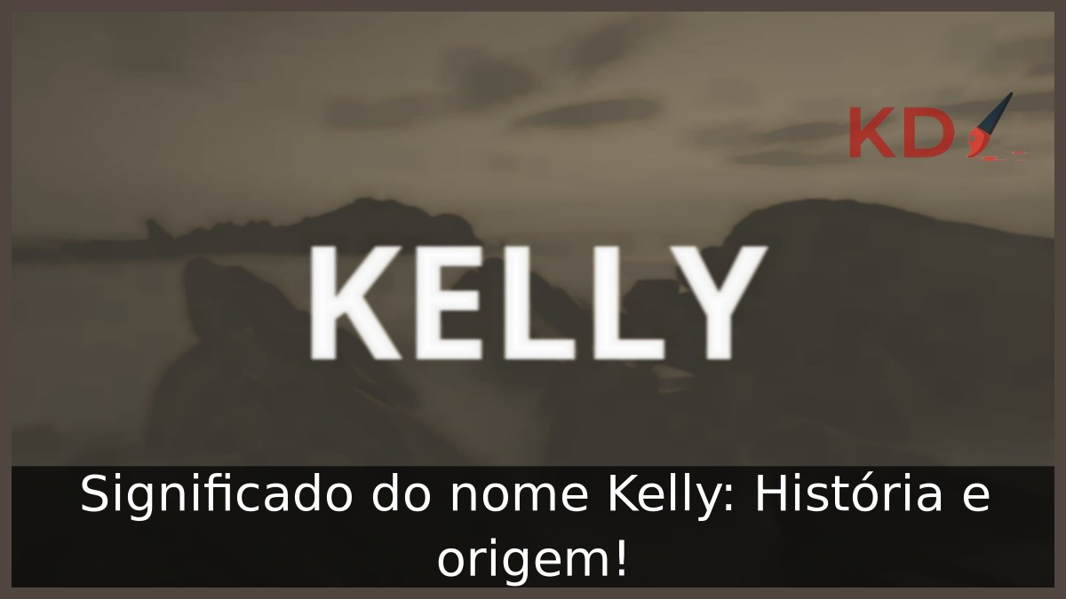 Significado do nome Kelly: História e origem!