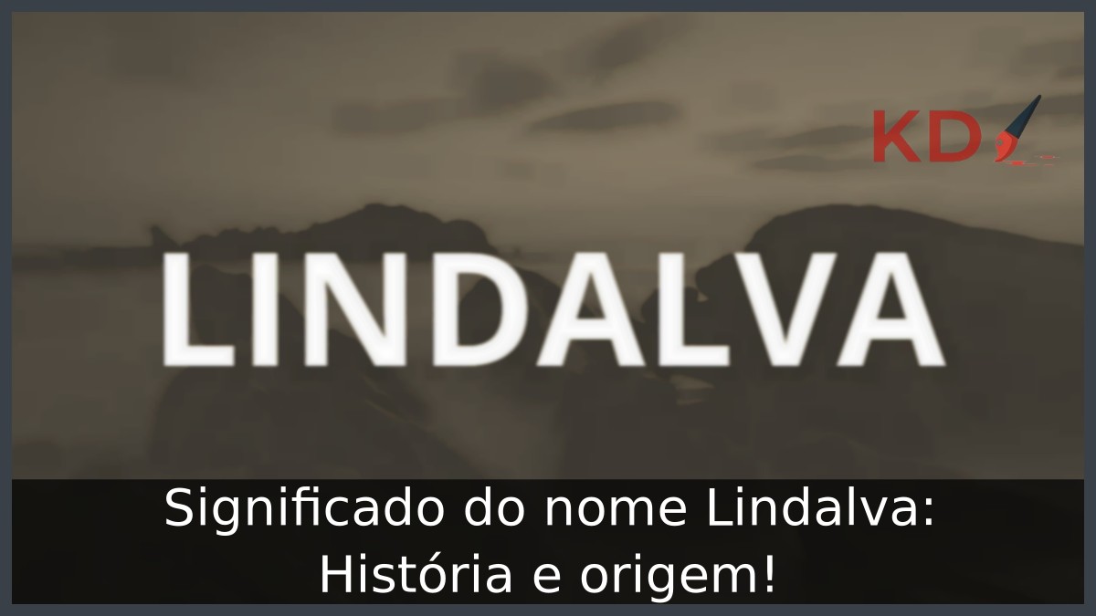 Significado do nome Lindalva: História e origem!