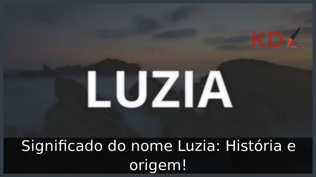 Significado do nome Luzia: História e origem!