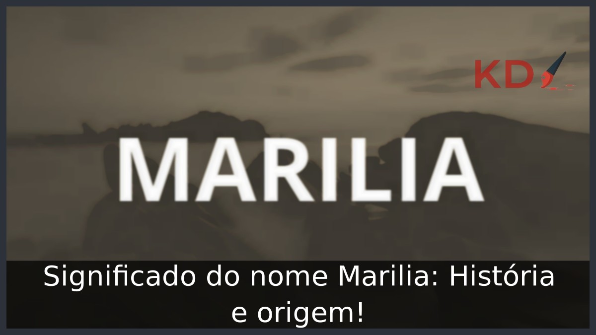 Significado do nome Marilia: História e origem!