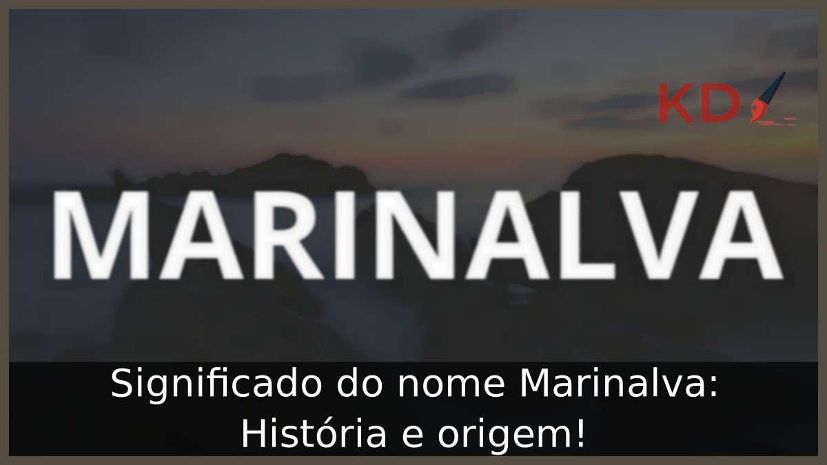 Significado do nome Marinalva: História e origem!