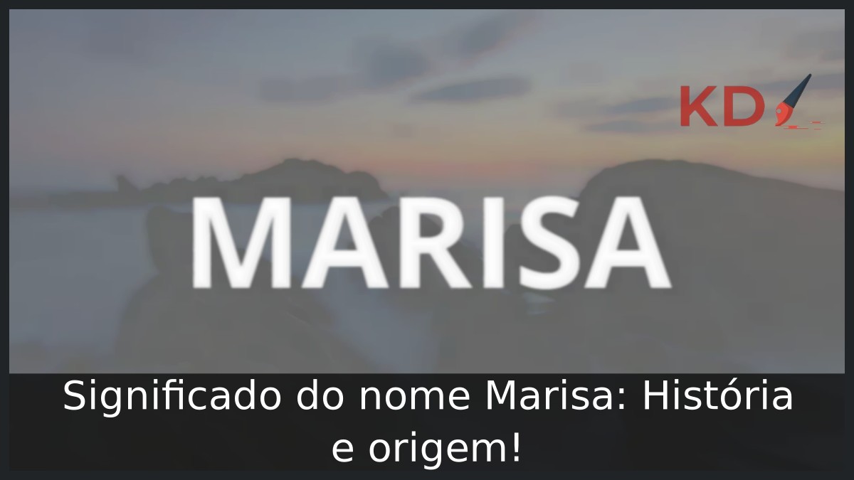 Significado do nome Marisa: História e origem!