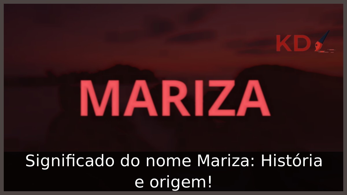 Significado do nome Mariza: História e origem!