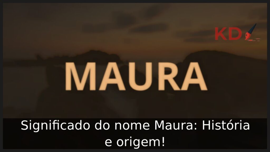 Significado do nome Maura: História e origem!