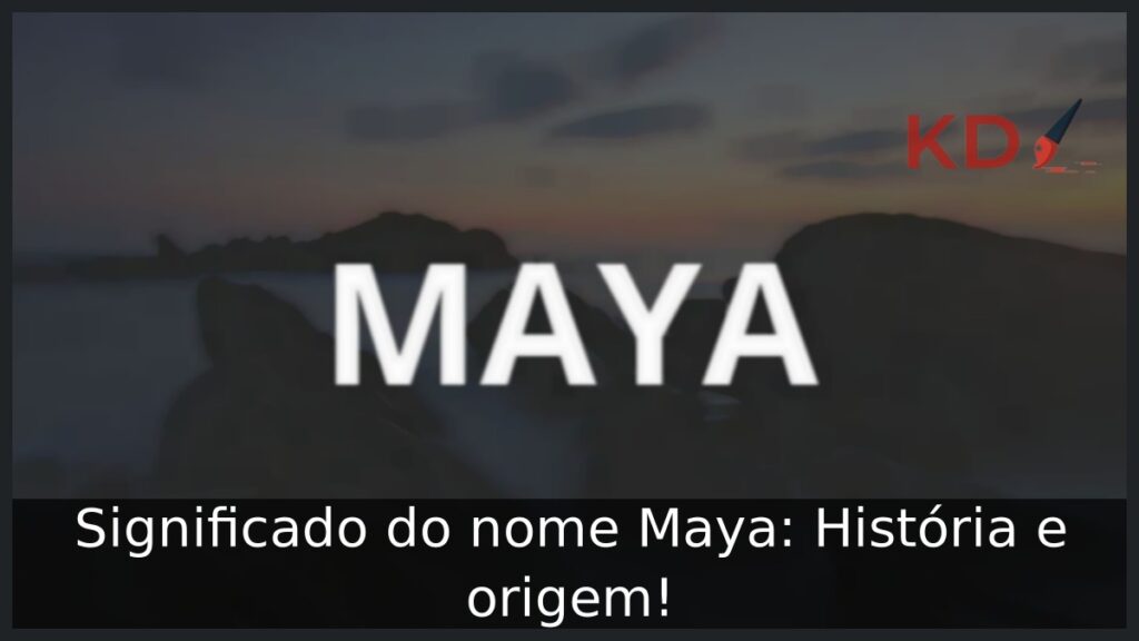Significado do nome Maya: História e origem!