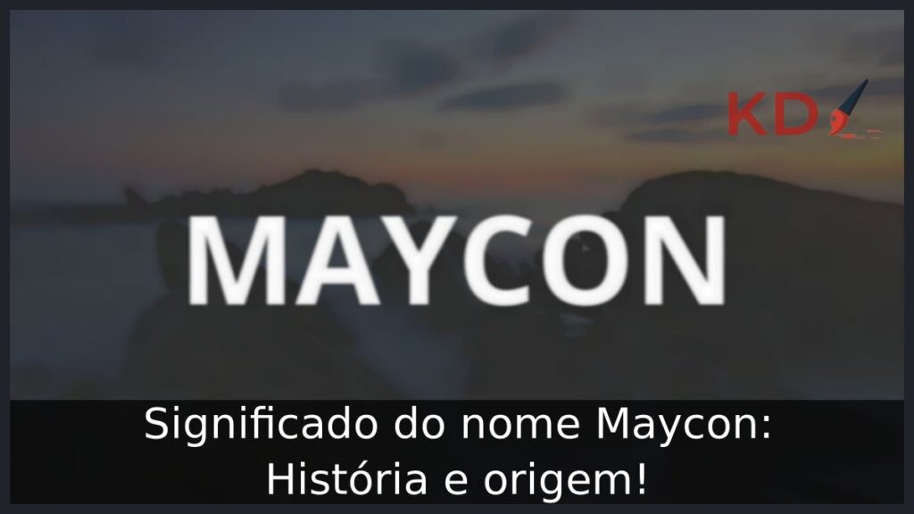 Significado do nome Maycon: História e origem! 1 Significado do nome Maycon: História e origem!