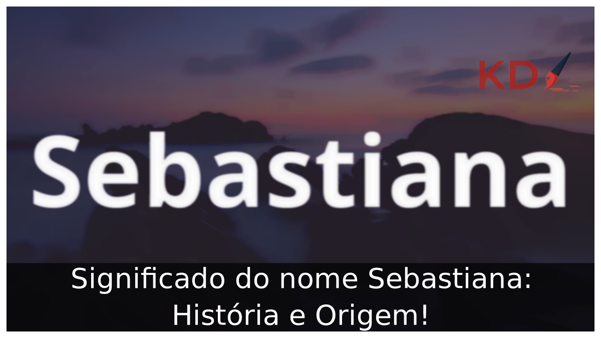 Significado do nome Sebastiana