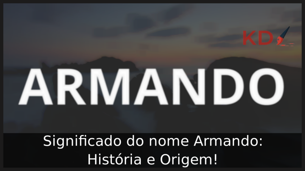 Significado do nome Armando