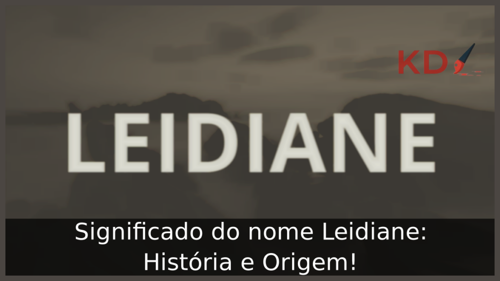 Significado do nome Leidiane