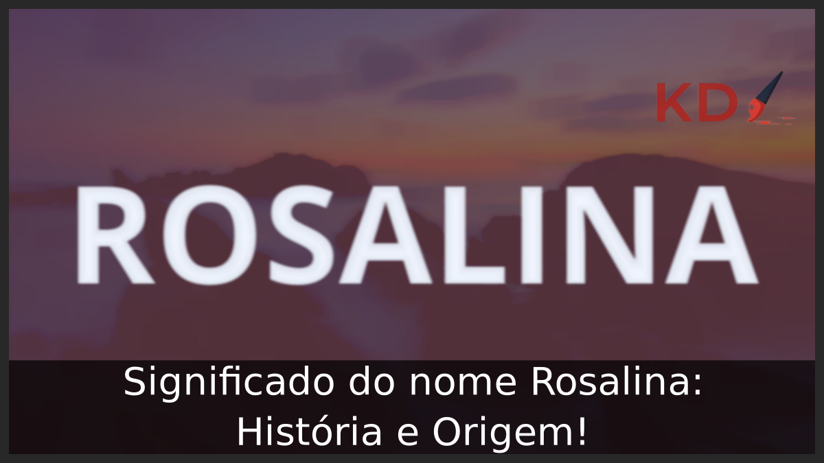 Significado do nome Rosalina