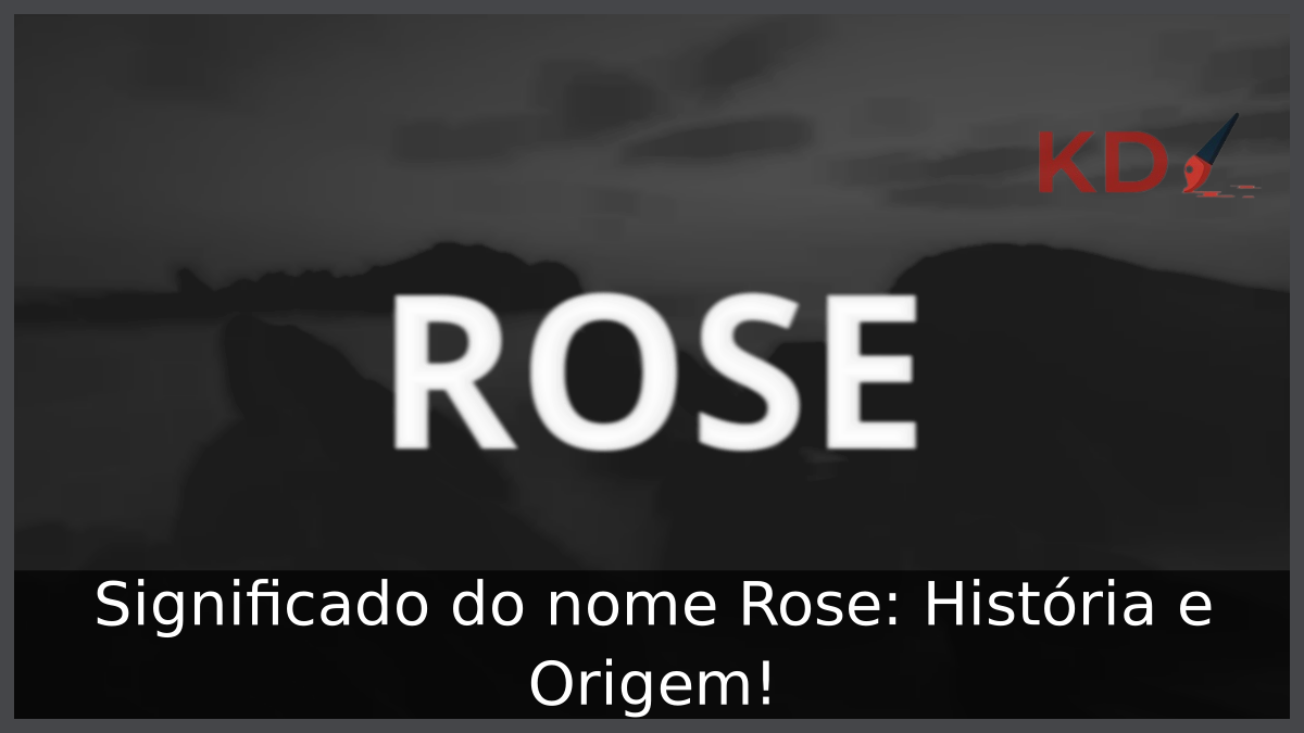 Significado do nome Rose