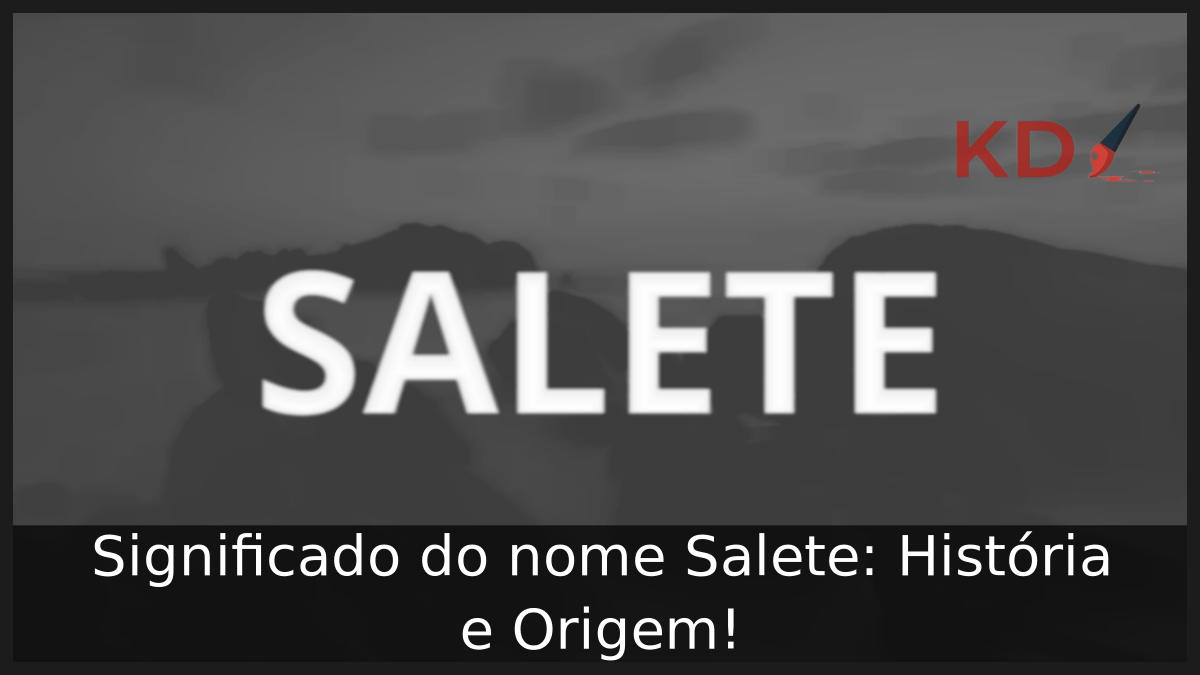 Significado do nome Salete