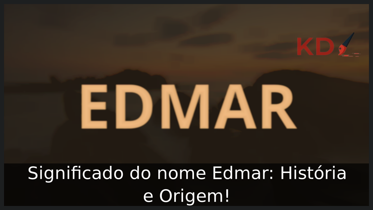 Significado do nome Edmar