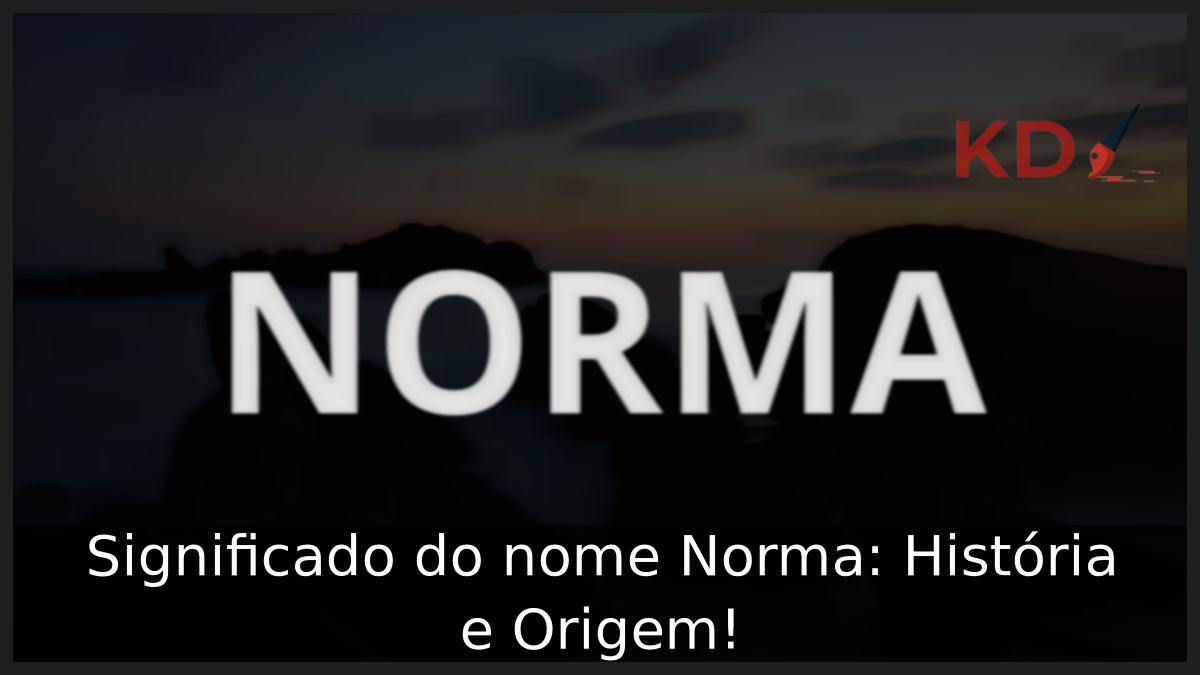 Significado do nome Norma