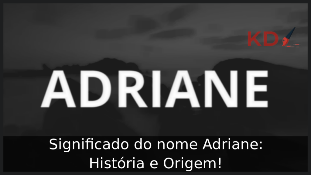 Significado do nome Adriane