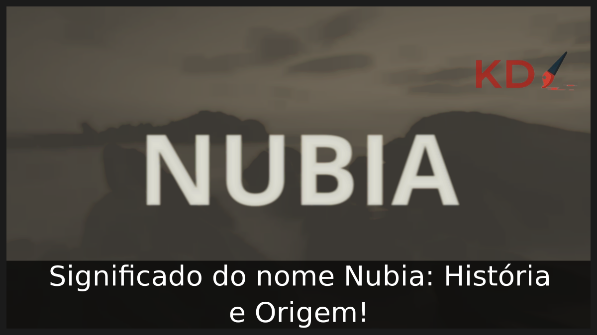 Significado do nome Nubia