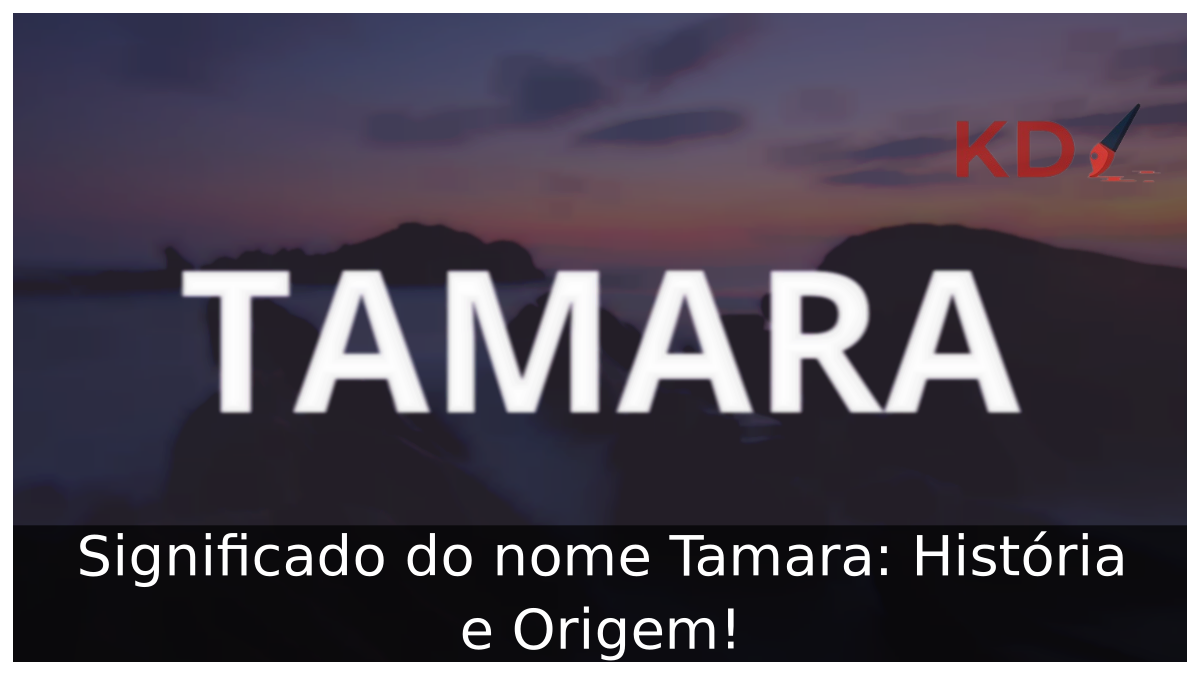 Significado do nome Tamara