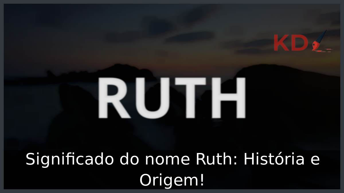 Significado do nome Ruth