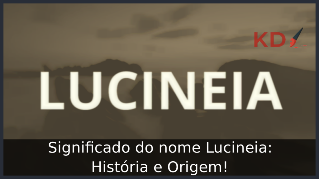 Significado do nome Lucineia