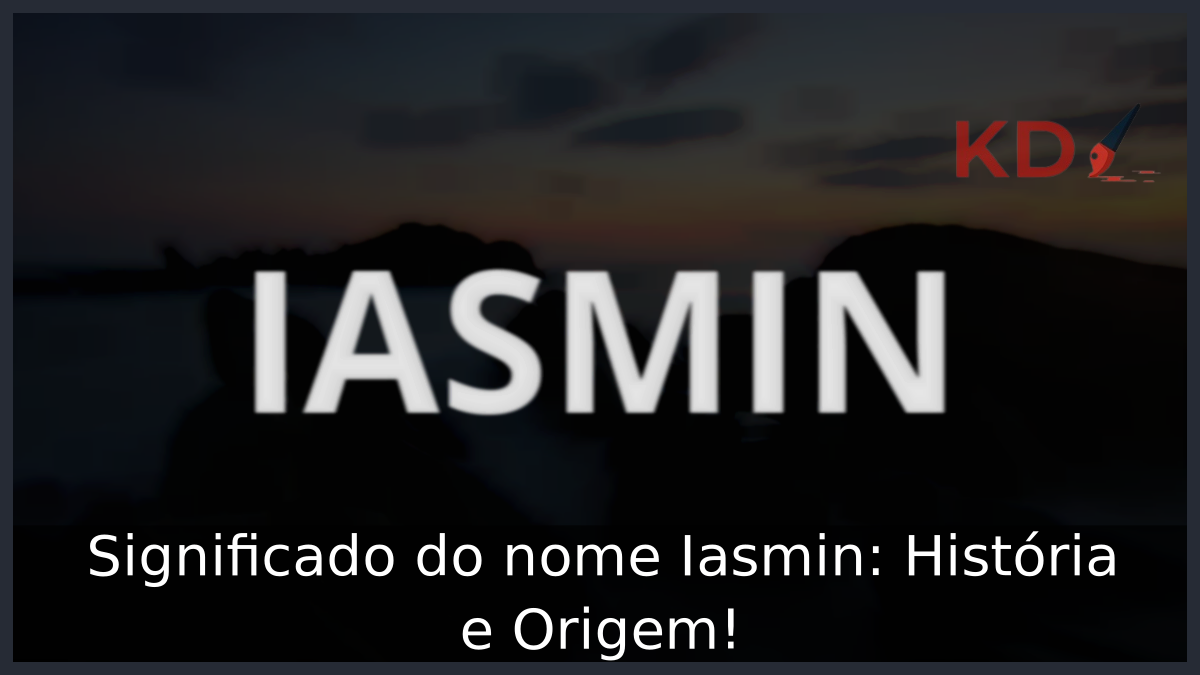 Significado do nome Iasmin