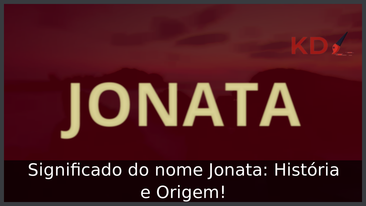 Significado do nome Jonata