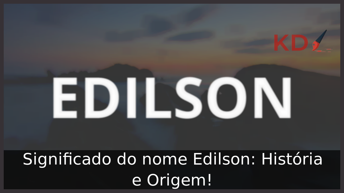 Significado do nome Edilson