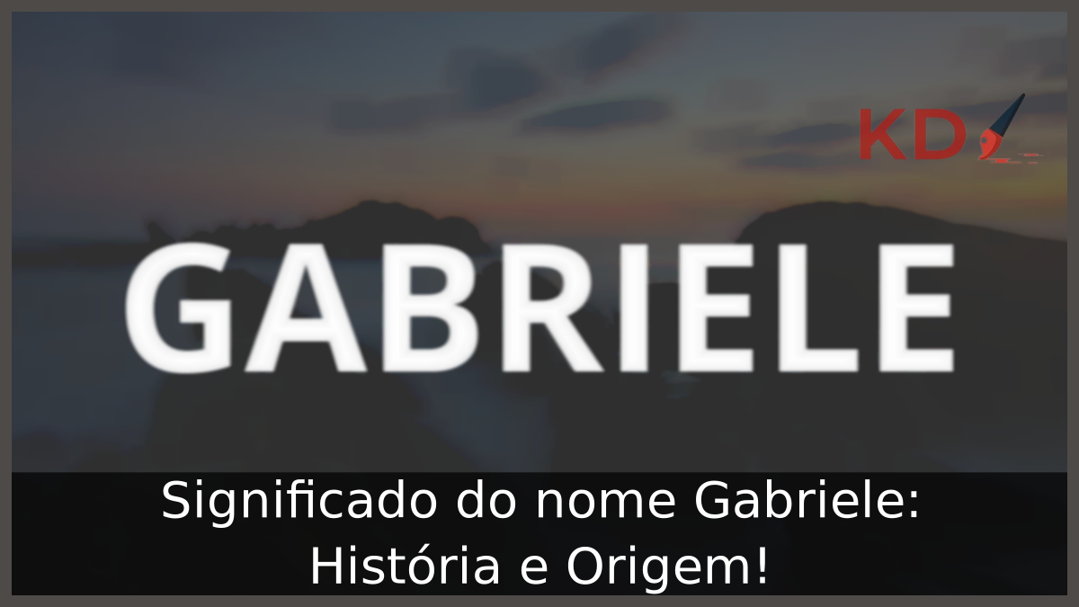 Significado do nome Gabriele